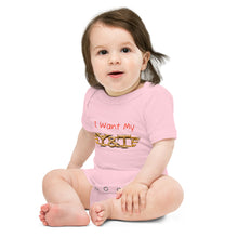 Load image into Gallery viewer, Baby Short Sleeve One-Piece: &quot;I Want My Y&amp;T&quot;
